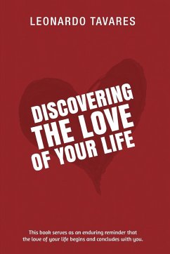 Discovering the Love of Your Life - Tavares, Leonardo