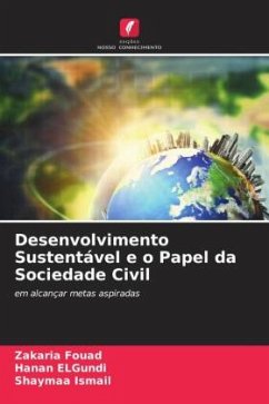 Desenvolvimento Sustentável e o Papel da Sociedade Civil - Fouad, Zakaria;ELGundi, Hanan;Ismail, Shaymaa