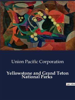 Yellowstone and Grand Teton National Parks - Corporation, Union Pacific