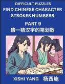 Difficult Puzzles to Count Chinese Character Strokes Numbers (Part 9)- Simple Chinese Puzzles for Beginners, Test Series to Fast Learn Counting Strokes of Chinese Characters, Simplified Characters and Pinyin, Easy Lessons, Answers