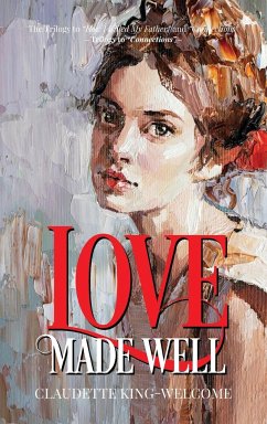 Love Made Well-The Trilogy to 