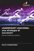 LEADERSHIP COACHING: una strategia di successo?