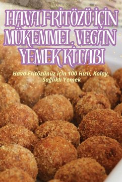 HAVA FR¿TÖZÜ ¿Ç¿N MÜKEMMEL VEGAN YEMEK K¿TABI - Sila Aslan