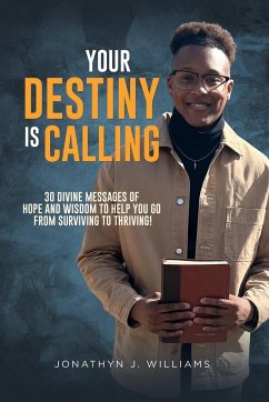 Your Destiny Is Calling - Williams, Jonathyn J.