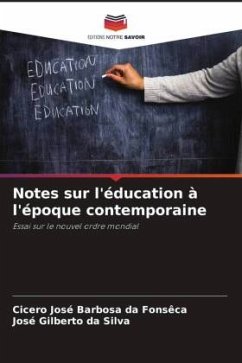 Notes sur l'éducation à l'époque contemporaine - Fonsêca, Cicero Jose Barbosa da;da Silva, José Gilberto