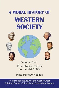 A Moral History of Western Society - Volume One - Hodges, Miles H