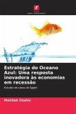 Estratégia do Oceano Azul: Uma resposta inovadora às economias em recessão