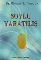 Soylu Yaratilis - L. Pratt, Richard; Jr.