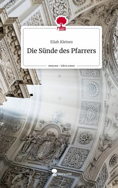 Die Sünde des Pfarrers. Life is a Story - story.one - Kleines, Eliah