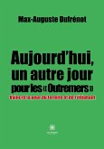 Aujourd'hui, un autre jour pour les Outremers Aujourd'hui, un autre jour pour les Outremers