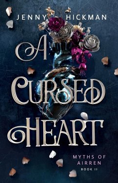 A Cursed Heart - Hickman, Jenny