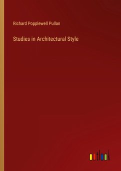 Studies in Architectural Style - Pullan, Richard Popplewell