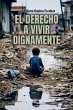El Derecho A Vivir Dignamente - Bild 1