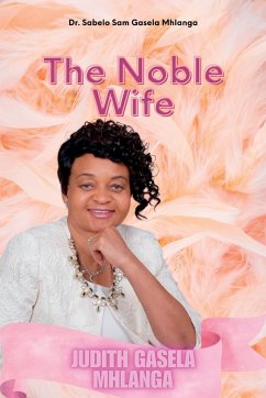 The Noble Wife - Gasela Mhlanga, Sabelo Sam