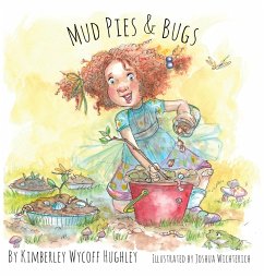 Mud Pies and Bugs - Wycoff Hughley, Kimberley