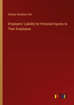 Employers' Liability for Personal Injuries to Their Employees