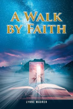 A Walk by Faith - Maurer, Lynne