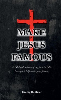 Make Jesus Famous - Meier, Jeremy