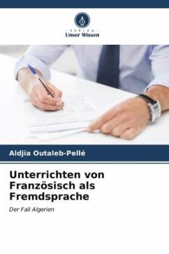 Unterrichten von Französisch als Fremdsprache - Outaleb-Pellé, Aldjia