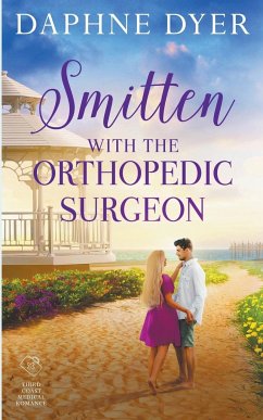 Smitten with the Orthopedic Surgeon - Dyer, Daphne