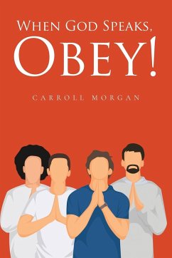 When God Speaks, Obey! - Morgan, Carroll