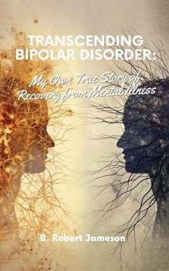 Transcending Bipolar Disorder - Jameson, B Robert