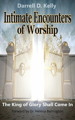 Intimate Encounters of Worship - Kelly, Darrell D.