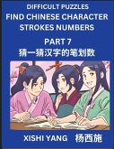 Difficult Puzzles to Count Chinese Character Strokes Numbers (Part 7)- Simple Chinese Puzzles for Beginners, Test Series to Fast Learn Counting Strokes of Chinese Characters, Simplified Characters and Pinyin, Easy Lessons, Answers