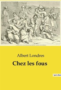 Chez les fous - Londres, Albert