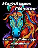 Livre de Coloriage pour Adultes avec de Magnifiques Chevaux