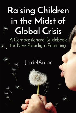 Raising Children in the Midst of Global Crisis - Delamor, Jo