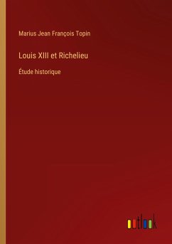 Louis XIII et Richelieu