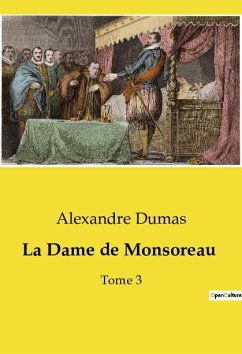 La Dame de Monsoreau - Dumas, Alexandre