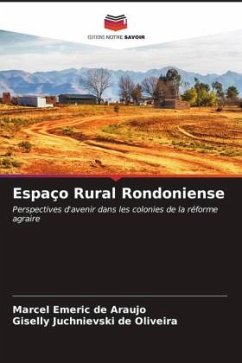 Espaço Rural Rondoniense - de Araujo, Marcel Emeric;Oliveira, Giselly Juchnievski de