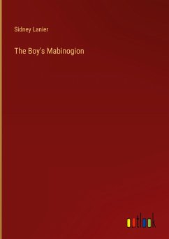 The Boy's Mabinogion - Lanier, Sidney