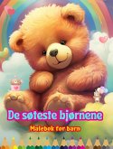 De søteste bjørnene - Malebok for barn - Kreative og morsomme scener med glade bjørner