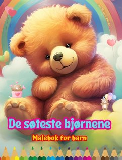 De søteste bjørnene - Malebok for barn - Kreative og morsomme scener med glade bjørner - Editions, Colorful Fun