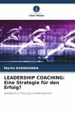 LEADERSHIP COACHING: Eine Strategie für den Erfolg?