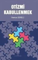 Otizmi Kabullenmek - Dereli, Hamza