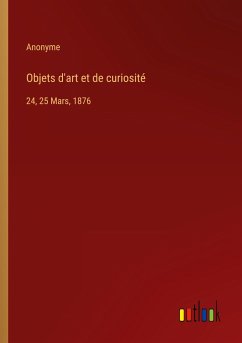 Objets d'art et de curiosité - Anonyme