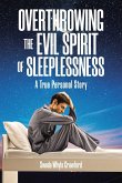 OVERTHROWING THE EVIL SPIRIT OF SLEEPLESSNESS