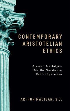 Contemporary Aristotelian Ethics - Madigan S. J., Arthur