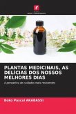 PLANTAS MEDICINAIS, AS DELÍCIAS DOS NOSSOS MELHORES DIAS