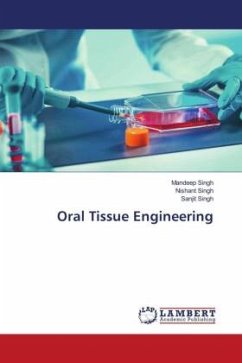 Oral Tissue Engineering - Singh, Mandeep;Singh, Nishant;Singh, Sanjit