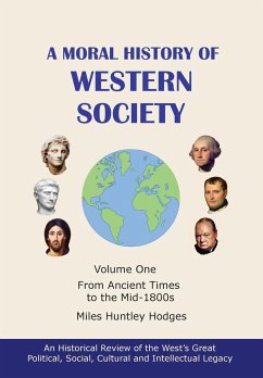 A Moral History of Western Society - Volume One - Hodges, Miles H