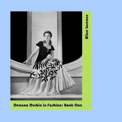 Deanna Durbin in Fashion - Lorence, Alice