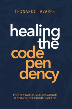 Healing the Codependency - Tavares, Leonardo