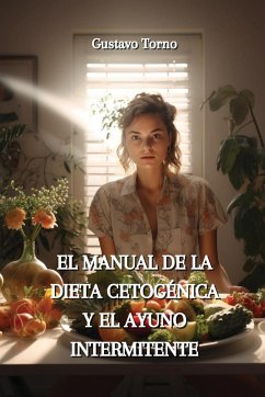 El Manual de la Dieta Cetogénica Y El Ayuno Intermitente - Torno, Gustavo