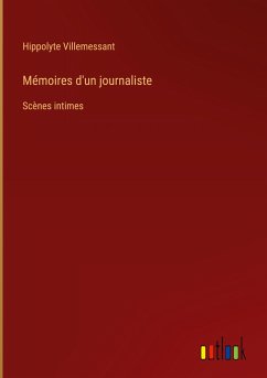 Mémoires d'un journaliste - Villemessant, Hippolyte