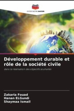 Développement durable et rôle de la société civile - Fouad, Zakaria;ELGundi, Hanan;Ismail, Shaymaa